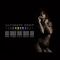 Ultimate Deep 2K18 by Eren Yılmaz a.k.a Deejay Noir by Eren Yılmaz a.k.a Deejay Noir