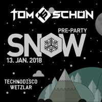 Tom Schön - SNOW PRE-PARTY @ Technodisco Wetzlar 13-01-2018 FREE DOWNLOAD by Tom Schön