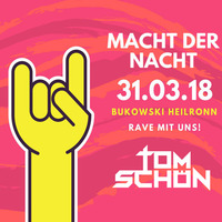 Tom Schön - Macht Der Nacht @ Bukowski Heilbronn 31-03-2018 by Tom Schön