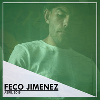 ABRIL 2018. Mixed By FECO JIMENEZ. by Feco Jimenez
