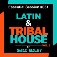 Session Latin &amp; Tribal House 2017 VOL.3 by Saac Baley by Saac Baley
