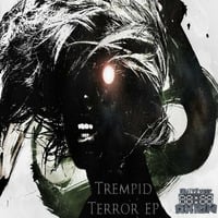 Trempid - Terror [Sampler Ep]  by @UniverseAxiom .LaBeL.