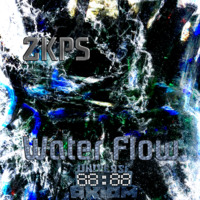 ZKPS - Water Flow [Sampler Ep] by @UniverseAxiom .LaBeL.