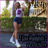 I Love HardStyle - 2 - 10.03.2018 - 160BPM by Scotty