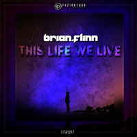 Brian Flinn - This Life We Live (Radio Mix) by Fuzion Four Records (CMG)