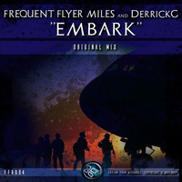 Frequent Flyer Miles - Embark (Original Mix) by Fuzion Four Records (CMG)