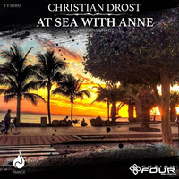 Christian Drost - At Sea with Anne (Original Mix) by Fuzion Four Records (CMG)