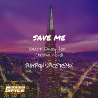 Save Me - Gareth Emery feat Christina Novelli (Pumpkin Spice Remix) by Pumpkin Spice