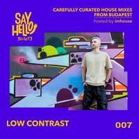Say Hello! Selects 007 – Low Contrast by NoVoice