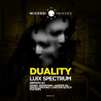 Luix Spectrum - Duality (Andres Gil Rework) [Wicked Waves Recordings] by Luix Spectrum