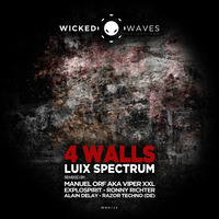 Luix Spectrum - 4 Walls (Alain Delay Remix) [Wicked Waves Recordings] by Luix Spectrum