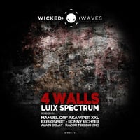 Luix Spectrum - 4 Walls (Manuel Orf Aka Viper XXL Remix) [Wicked Waves Recordings] by Luix Spectrum