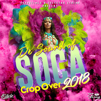 De Sound of Soca: Crop Over 2018 by SuprStirlz