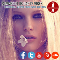 Summer Club Party Vibes - Deep House - Nu Disco - Indie Dance Mix 2018 by MISTER MIXMANIA (DJG - GOESTA) 18#07 by MISTER MIXMANIA