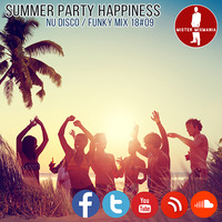 Summer Party Happiness Nu Disco and Funky Music DJ Mix 2018 by MISTER MIXMANIA 18#09 by MISTER MIXMANIA