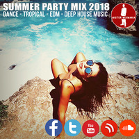 SUMMER PARTY MIX 2018 🌱 SUMMER DANCE, EDM, CLUB MUSIC MIX 2018 🌴 TROPICAL DEEP HOUSE by MISTER MIXMANIA