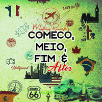 COMEÇO, MEIO, FIM E AFTER @ Matheus Rework's by Matheus Rework's