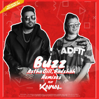 Buzz - Astha Gill Ft Badshah  (Extended Remix) - Kawal by DJ Kawal