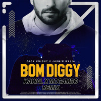 Bom Diggy Diggy - Zack Knight, Jasmin Walia (Remix) - Kawal X Mogambo by DJ Kawal