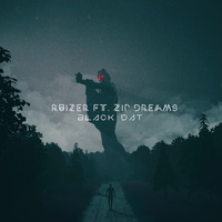 Zip Dreams & Ruizer - Black Dat (Edit) by Zip Dreams