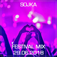 SOJKA - FESTIVAL MIX (29.06.2018) - 192 kbps by SOJKA