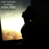Deep Factory feat. Aura Tribe - Iberican Sessions by Deep Factory