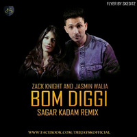 Bom Diggy [Zack Knight &amp; Jasmin Walia](Sagar Kadam Remix) by Dj Sagar Kadam