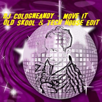 Move It (Old Skool House & Tech House Edit) .MP3 by DJ Cologneandy