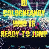 DJ Cologneandy - Who Is Ready To Jump (In Your Face Progresive EDM Original Mix).MP3 by DJ Cologneandy