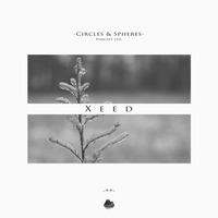 XEED - Circles &amp; Spheres Podcast 2 by XEED