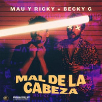 92. Mal de la Cabeza - Mau & Ricky Ft Becky G [Ðj Saeg] by Ðj Saeg
