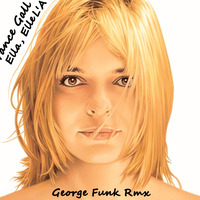 FRANCE GALL - ELLA,ELLE L'A ( George Funk Rmx ) by George Funk