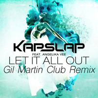 Let It All Out (Gil Martin Club Remix) by Dj Gil Martin