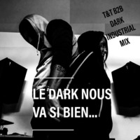 Le Dark Nous Va Si Bien... T&amp;T (The Butcher vs Tawa Girl) B2B by TAWA GIRL
