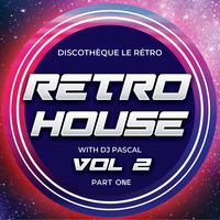 Retro House Party Vol. 2 @Le Rétro, Part 1 by DJ Pascal Belgium
