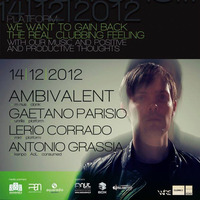 14.12.2012|AMBIVALENT/LERIO CORRADO/GAETANO PARISIO...Lerio Corrado live set by Lerio Corrado