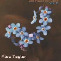 Das House der Liebe Vol.17 [DJ-Mix] by Alec Taylor
