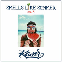 2018 DJ Kasir - Smells Like Summer Pt. 8 by DJ Kasir