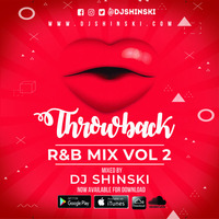 *Throwback RnB Mix Vol 2* by DJ Shinski