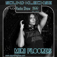 Sound Kleckse Radio Show 0299 - DJ Miri Floores - 2018 week 30 by Sound Kleckse