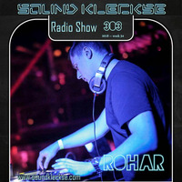 Sound Kleckse Radio Show 0303 - Rohar - 2018 week 34 by Sound Kleckse