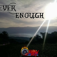 Never Enough by EggyBoy James