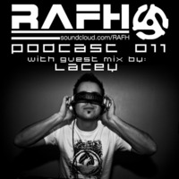 RAFH Podcast :: Episode 011 :: Guest mix by Lacey by RAFH