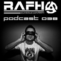 RAFH Podcast :: Episode 038 :: by RAFH