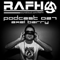 RAFH Podcast :: Episode 027 :: Takeover by Axel Barry by RAFH