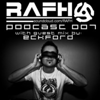 RAFH Podcast :: Episode 007 :: Guest mix by Brian Expert AKA Eckford by RAFH