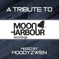 A Tribute To Moon Harbour Recordings - mixed by Moodyzwen by moodyzwen