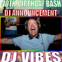 DJ Vibes @ Daves 40th Birthday Bash by Dave Skywalker