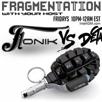 Fonik - Fragmentation - 07.27.2018 with Detach - IntelliDM•com by Fonik