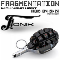 Fonik - Fragmentation - 09.07.2018 - IntelliDM•com by Fonik